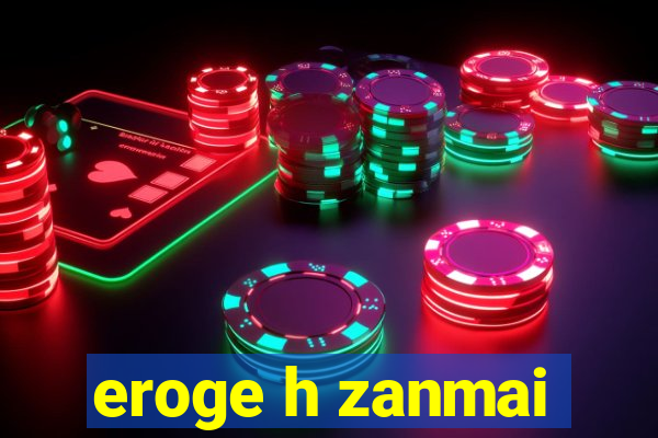 eroge h zanmai